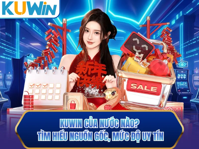 Kuwin Của Nước Nào? Tìm Hiểu Nguồn Gốc, Mức Độ Uy Tín