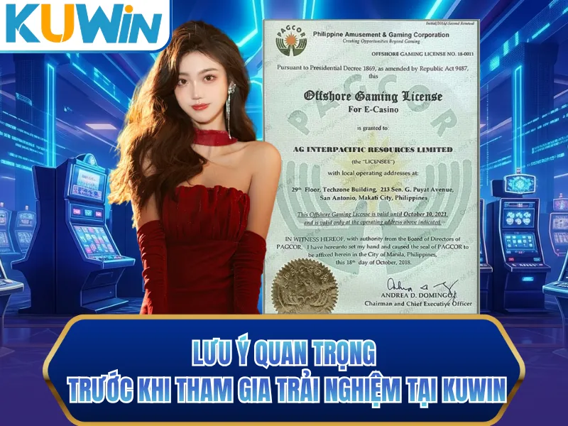 Lưu ý quan trọng trước khi tham gia trải nghiệm tại KUWIN.