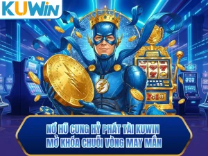 Nổ Hũ Cung Hỷ Phát Tài KUWIN - Mở Khóa Chuỗi Vòng May Mắn